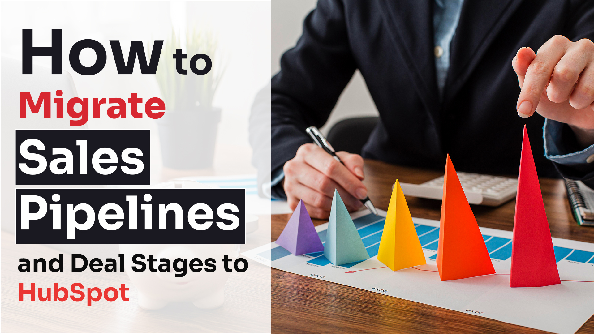 How to Migrate Sales Pipelines & Deal Stages to HubSpot